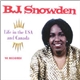 BJ Snowden - Life In The USA And Canada