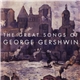 Various - The Great Songs Of George Gershwin