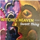 Witches Heaven - Sweet Thing